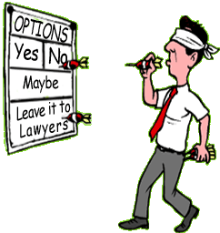 Funny cartoon of corporate executive throwing darts to make decision, choices are, yes, no, maybe, leave it to the lawyers