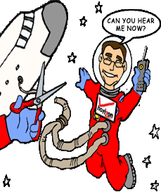 funny cartoon of obnoxious astronaut guy floating in space by space shuttle with a cell phone saying 'Can you hear me now?' but a big hand with scissors is about to cut his air hose