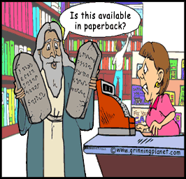 funny cartoon - moses in book store, carrying stone tablets, asking clerk, is this available in paperback?