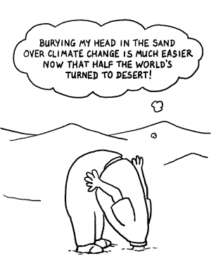 funny environment cartoon - man sticking his head in desert sand, thinking, Burying my head in the sand over climate change is much easier now that half the world's turned to desert