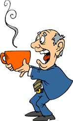 funny cartoon of man holding huge cop of steaming coffee, looking at it with his eyes bulging and his tongue hanging out