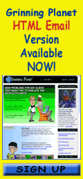 Grinning Planet now available in HTML email. Click to sign up or see sample.