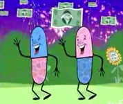 two animated pills dancing in front of a field of dollar bills; link for funny animation; opens in new window