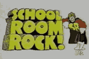 graphic of superhero dude in costume next to block letters that say 'school room rock'; link for funny animation; opens in new window