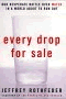 book cover for Every Drop for Sale, Our Desperate Battle Over Water