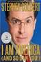 book cover for I Am America (And So Can You!), by Stephen Colbert, 10/9/2007