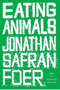 book cover for Eating Animals, by Jonathan Safran Foer, 11/2/2009