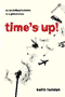 book cover for Time's Up!, by Keith Farnish, 9/15/2009