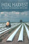 book cover for Fatal Harvest, The Tragedy of Industrial Agriculture, Andrew Kimbrell (Editor), Jul-2002