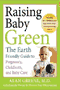 book cover for Raising Baby Green, by Alan Greene, M.D., 9/21/2007