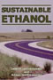 book cover for Sustainable Ethanol, by Jeffrey Goettemoeller, Adrian Goettemoeller, 9/25/2007