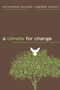 book cover for A Climate for Change, by Katharine Hayhoe, Andrew Farley, 10/29/2009
