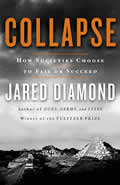 book cover for Collapse, by Jared Diamond, 12/29/2004; click to view on Amazon dot com