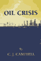 book cover for Oil Crisis, by Colin J. Campbell, 9/28/2005
