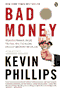 book cover for Bad Money, by Kevin Phillips, 4/15/2008