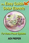 book cover for Easy Guide To Solar Electric (Part I), by Adi Pieper, 3/15/2007