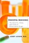 book cover for Powerful Medicines, by Jerry Avorn, M.D., 8/17/2004
