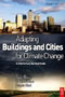 book cover for Adapting Buildings and Cities for Climate Change, by Sue Roaf, David Crichton, Fergus Nicol, 11/9/2009