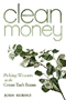 book cover for Clean Money, by John Rubino, 12/3/2008