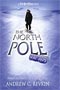 book cover for The North Pole Was Here, by Andrew Revkin, 4/22/2006