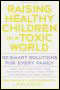 book cover for Raising Healthy Children in a Toxic World