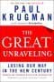 book cover for The Great Unraveling - Losing Our Way in the New Century, by Paul Krugman, 8/1/2004