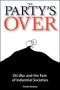 book cover for The Party's Over - Oil, War and the Fate of Industrial Societies (updated), by Richard Heinberg, 6/15/2003