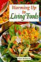 book cover for Warming Up to Living Foods, by Elysa Markowitz, Gabriel Cousens