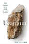 book cover for Uranium, by Tom Zoellner, 3/5/2009
