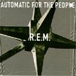 album cover for Automatic For The People, by R.E.M.